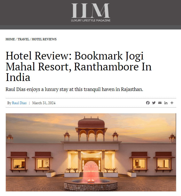 Bookmark Resorts, Jogi Mahal, Ranthambore, Featured as the Best Resort for a Wilderness Getaway by Luxury Lifestyle Magazine, UK