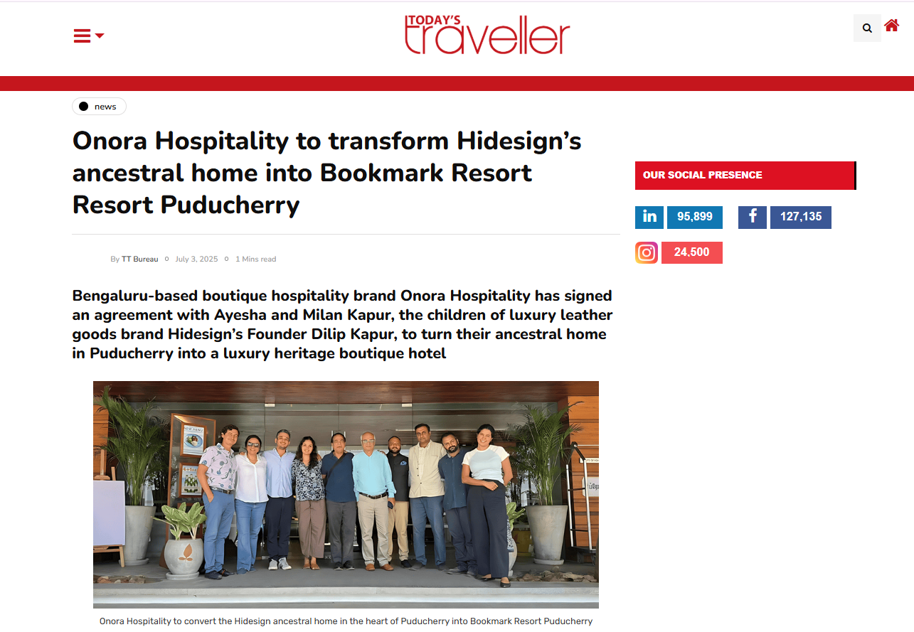 Onora Hospitality to Transform Hidesign’s Tamil-Franco Ancestral Home into Bookmark Resorts Puducherry, as Featured in Today’s Traveller